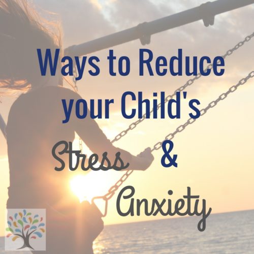https://www.psychologytoday.com/us/blog/dont-worry-mom/201302/12-tips-reduce-your-childs-stress-and-anxiety
